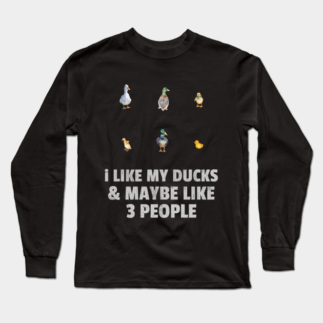 I like my ducks and maybe like three people Long Sleeve T-Shirt by marko.vucilovski@gmail.com